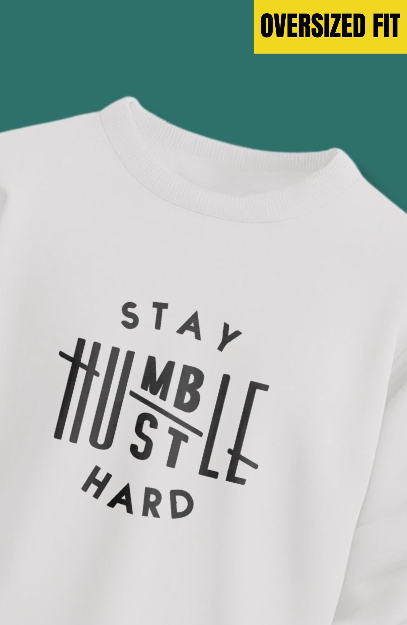 Stay Humble Stay Hustle Oversized Sweatshirt