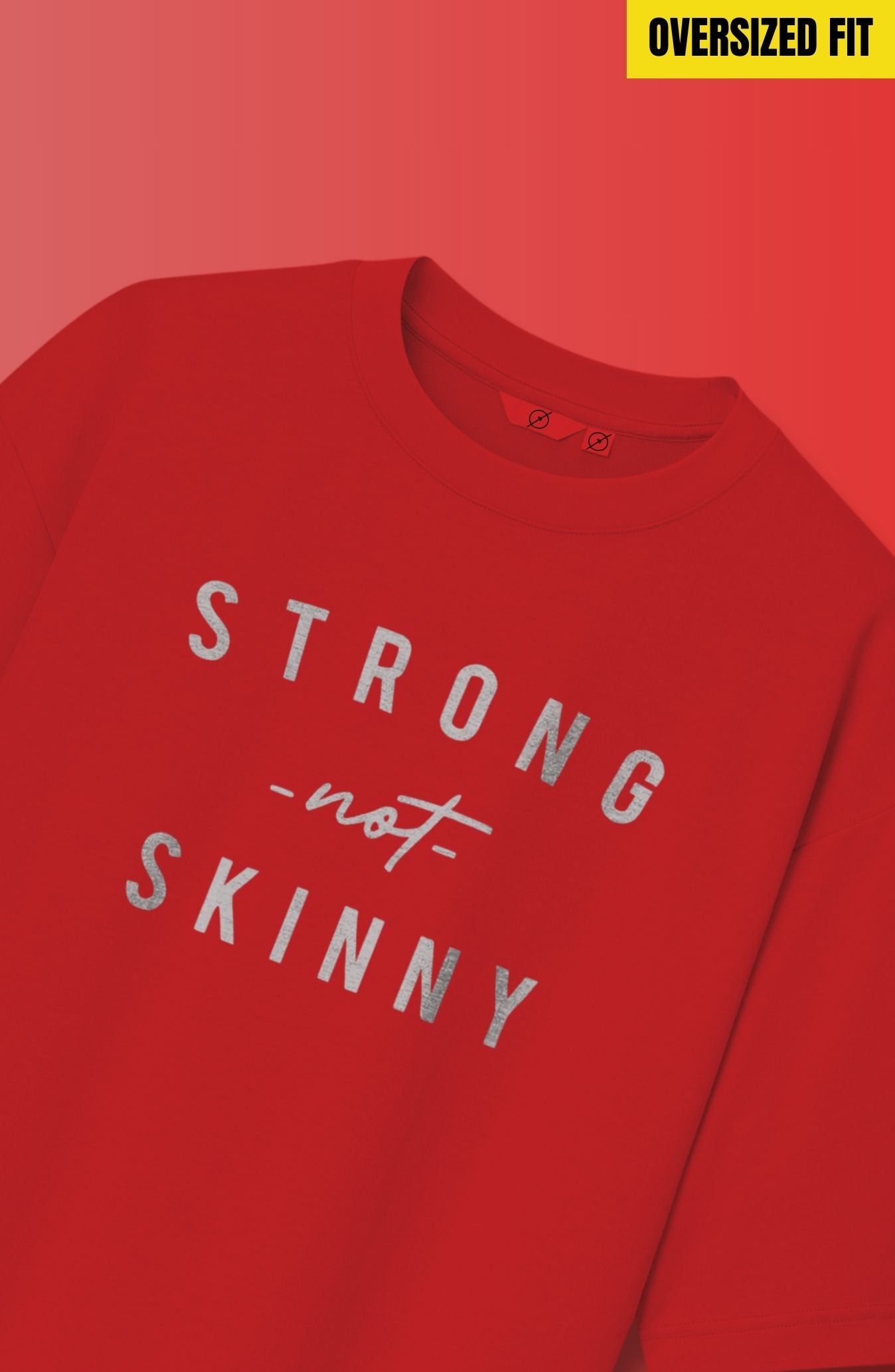Strong Not Skinny Oversized T-Shirt