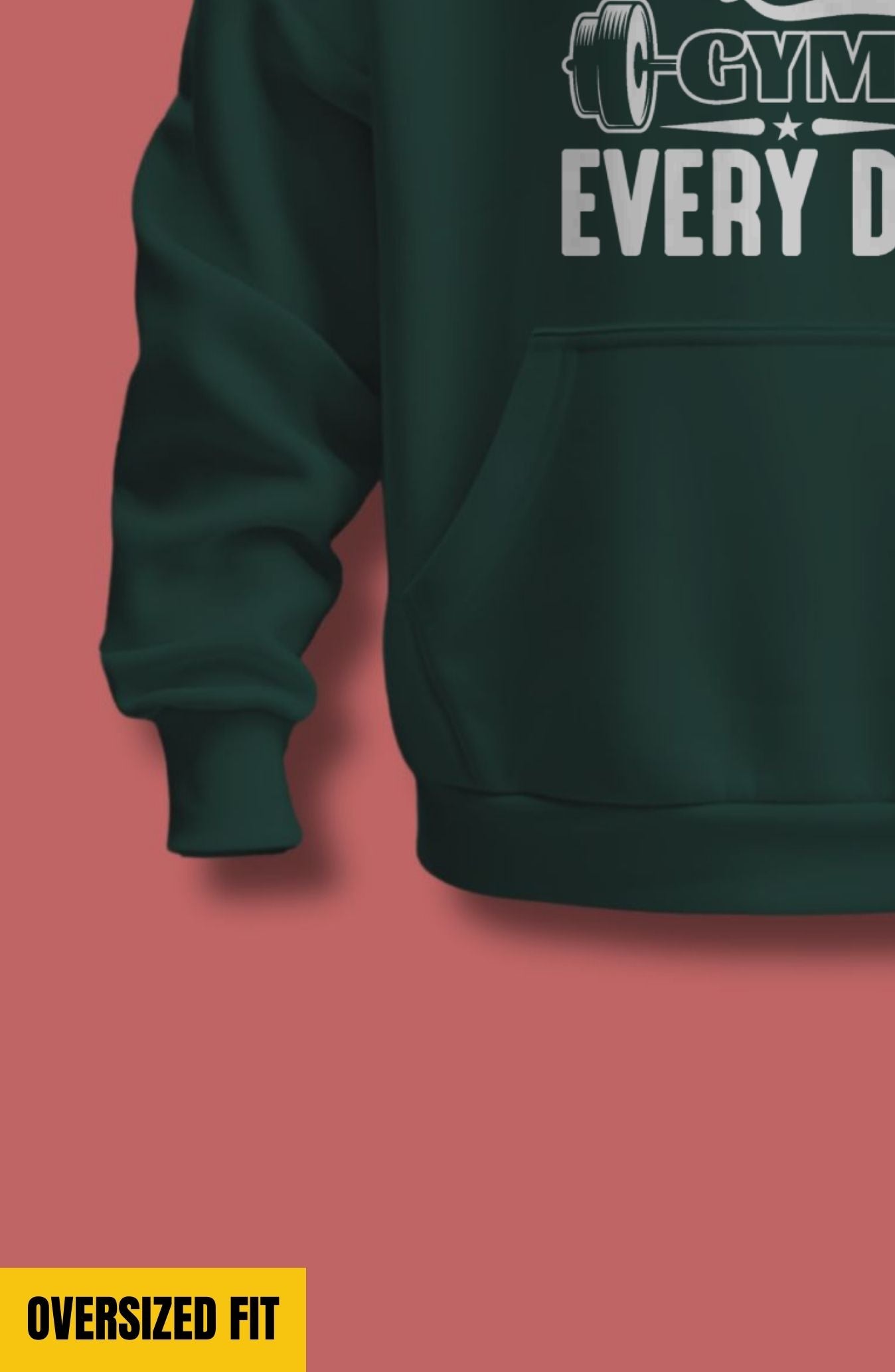 I Like Going To The Gym Every Day - Oversized Hoodie