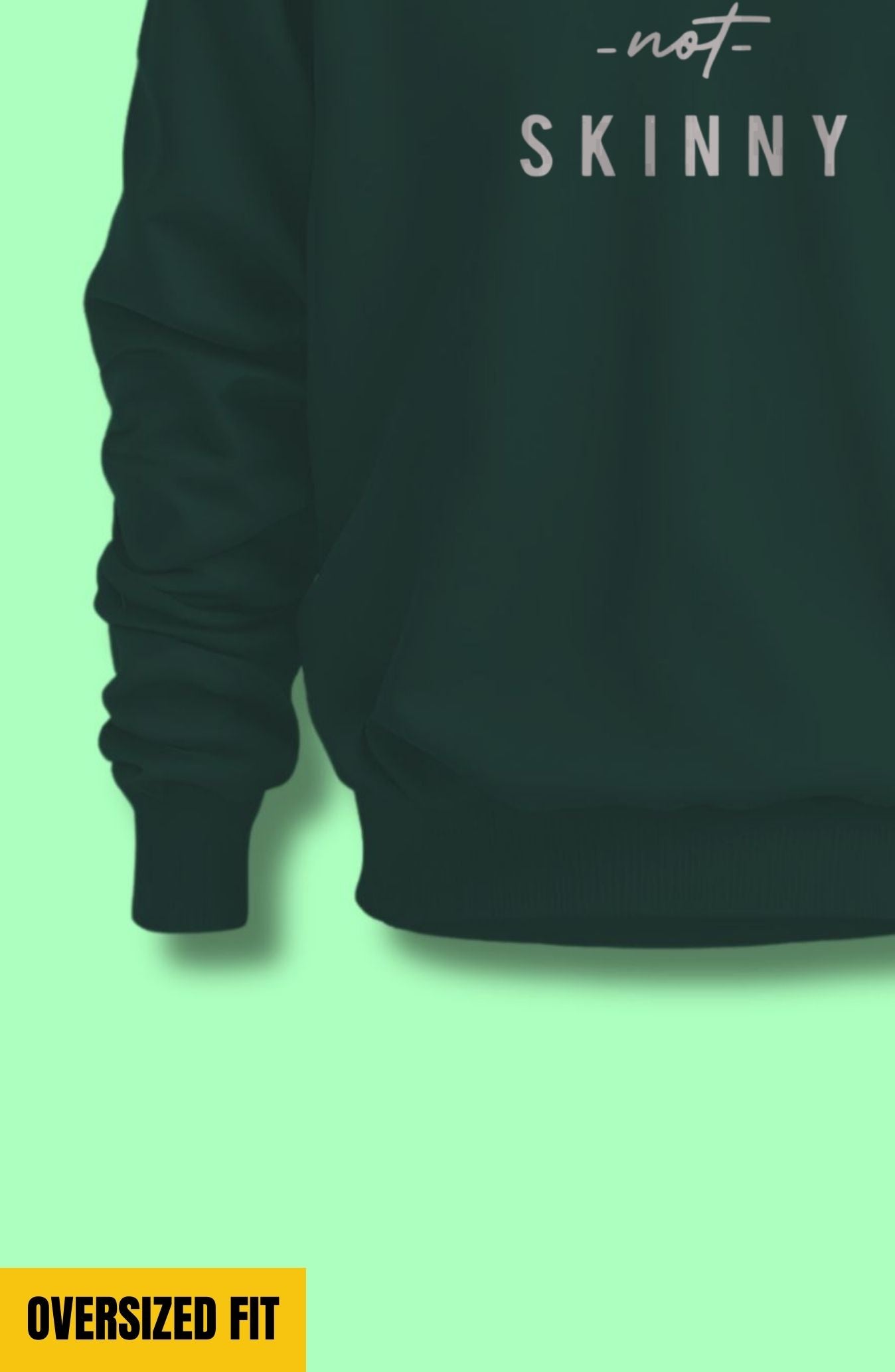 Strong Not Skinny Oversized Sweatshirt
