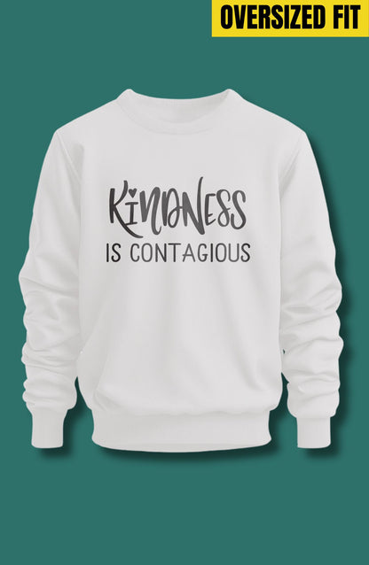 Kindness Is Contagious Oversized Sweatshirt