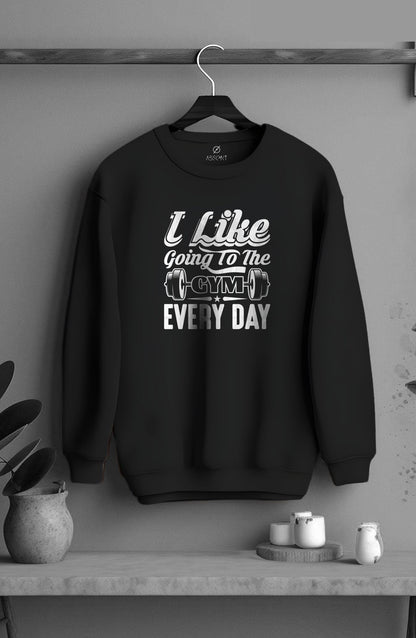 I Like Going To The GYM Everyday Classic Sweatshirt