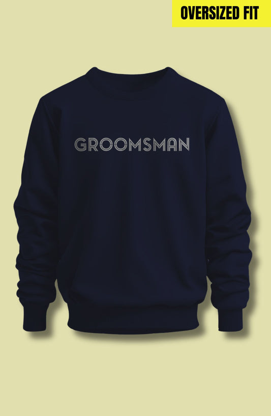 Groomsman Oversized Sweatshirt