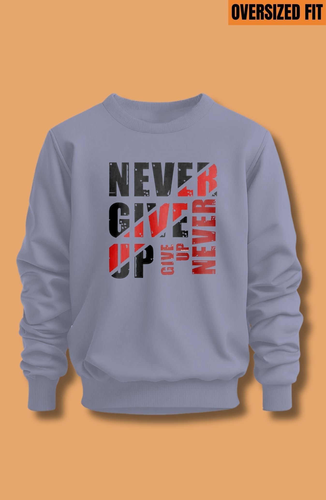 Never Give Up Oversized Sweatshirt