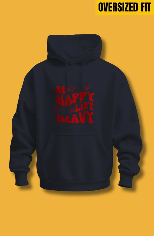 Be Happy Lift Heavy Oversized Hoodie