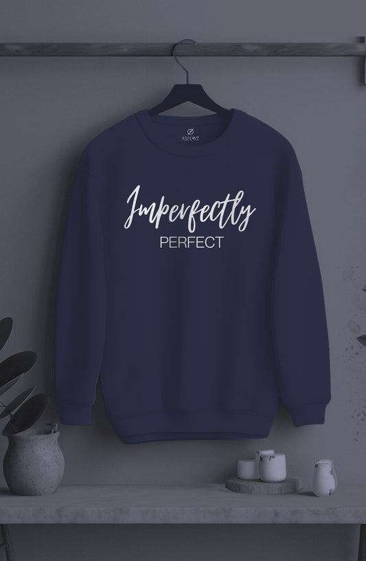 Imperfectly Perfect Classic Sweatshirt