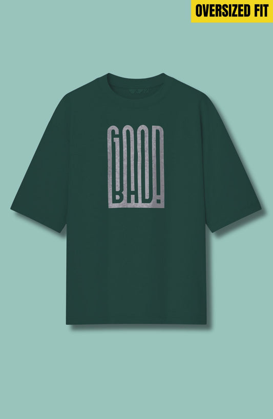Good Bad Oversized T-Shirt