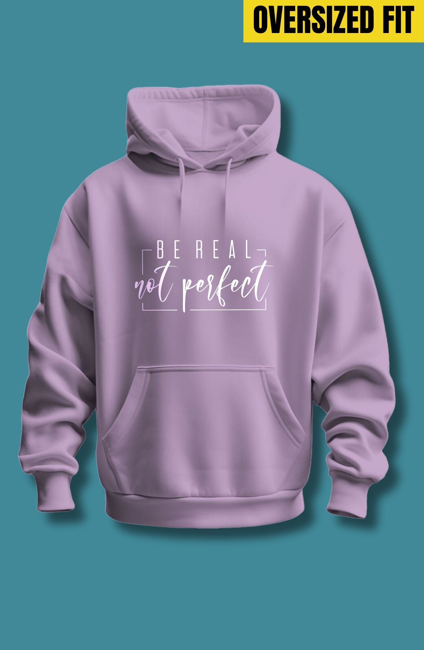 Be Real Not Perfect Oversized Hoodie