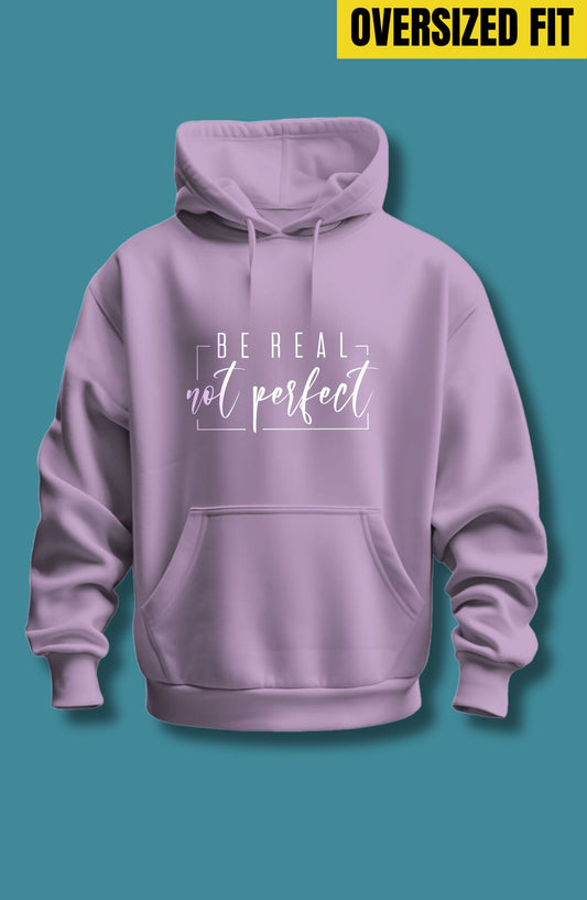 Be Real Not Perfect Oversized Hoodie