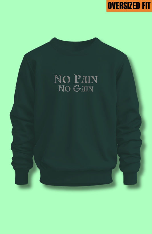 No Pain No Gain Oversized Sweatshirt