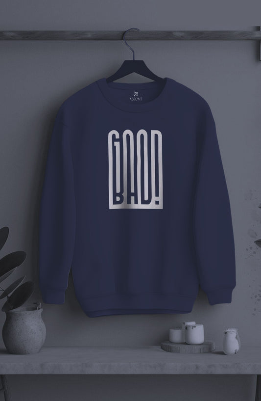 Good Bad Classic Sweatshirt