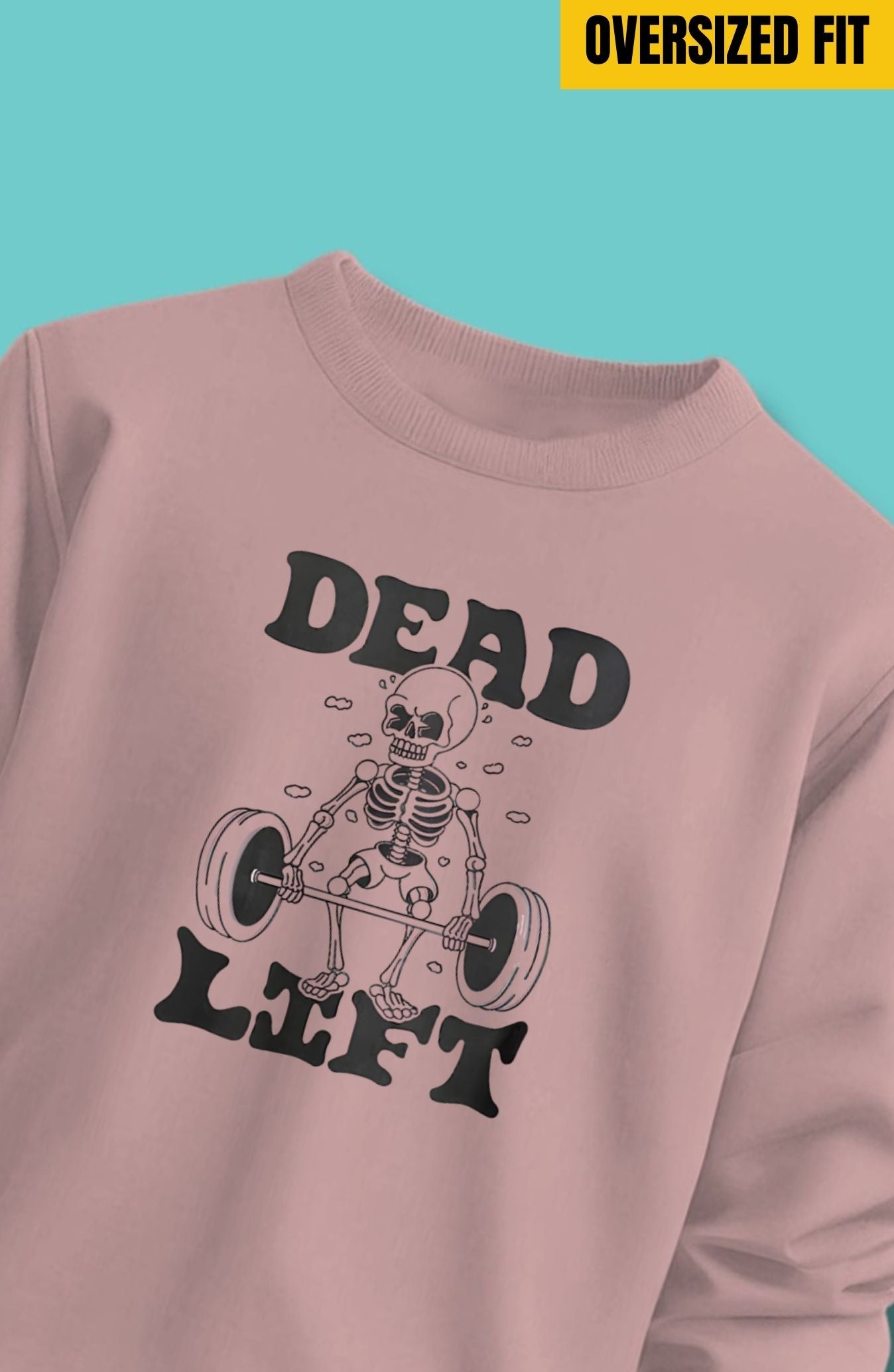 Dead Lift Oversized Sweatshirt