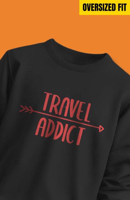 Travel Addict Oversized Sweatshirt