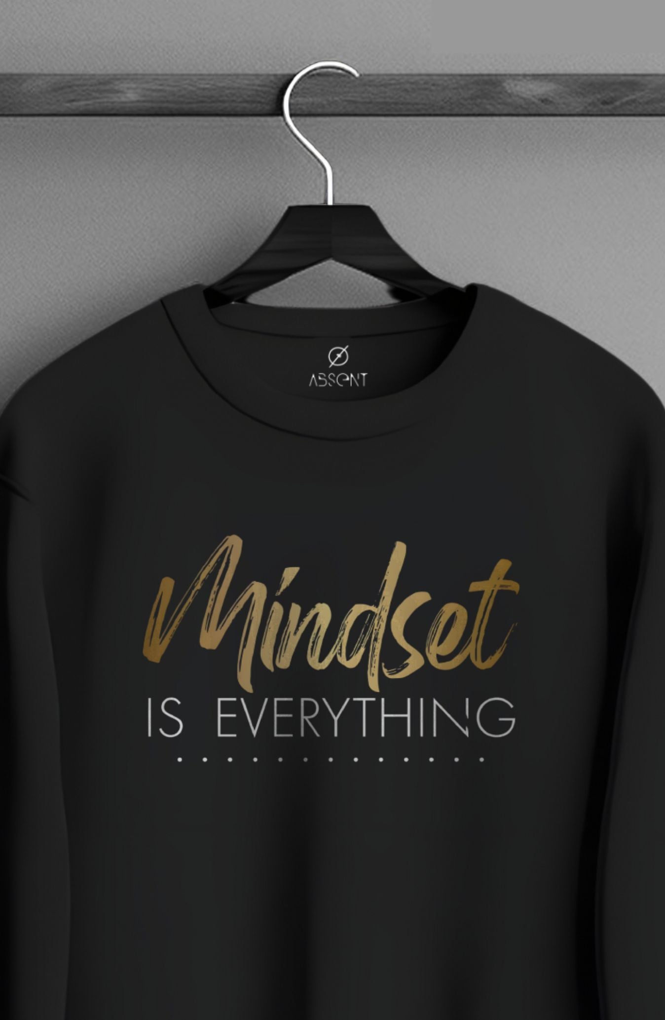 Mindset Is Everything Classic Sweatshirt