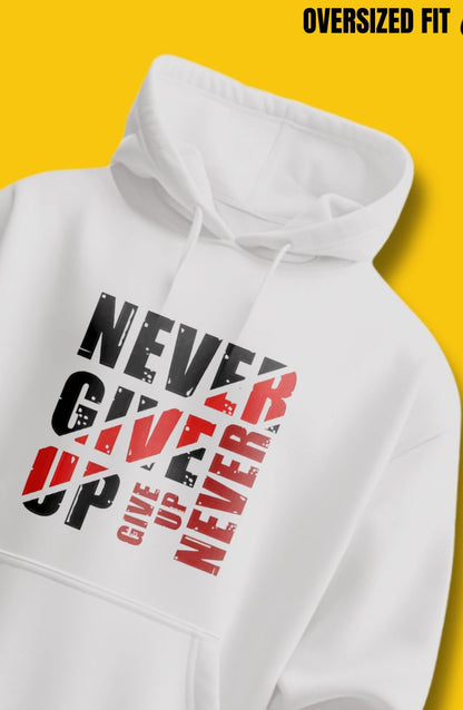 Never Give Up Oversized Hoodie