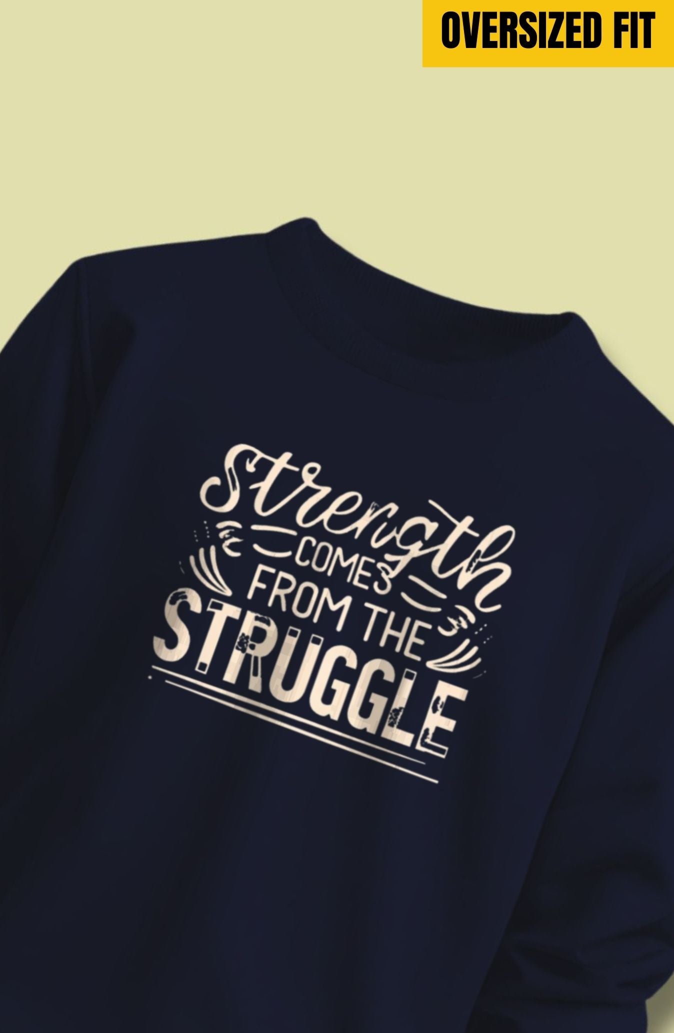 Strength Comes From The Struggle Oversized Sweatshirt