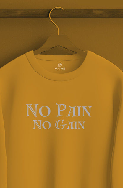 No Pain No Gain Classic Sweatshirt