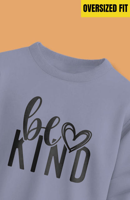 Be Kind Oversized Sweatshirt