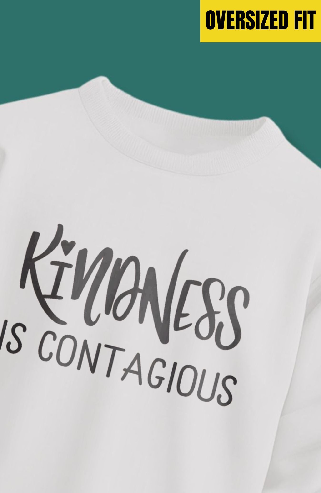 Kindness Is Contagious Oversized Sweatshirt