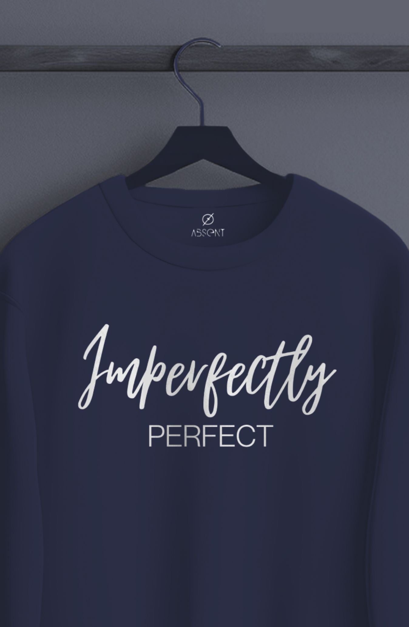 Imperfectly Perfect Classic Sweatshirt