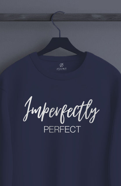 Imperfectly Perfect Classic Sweatshirt