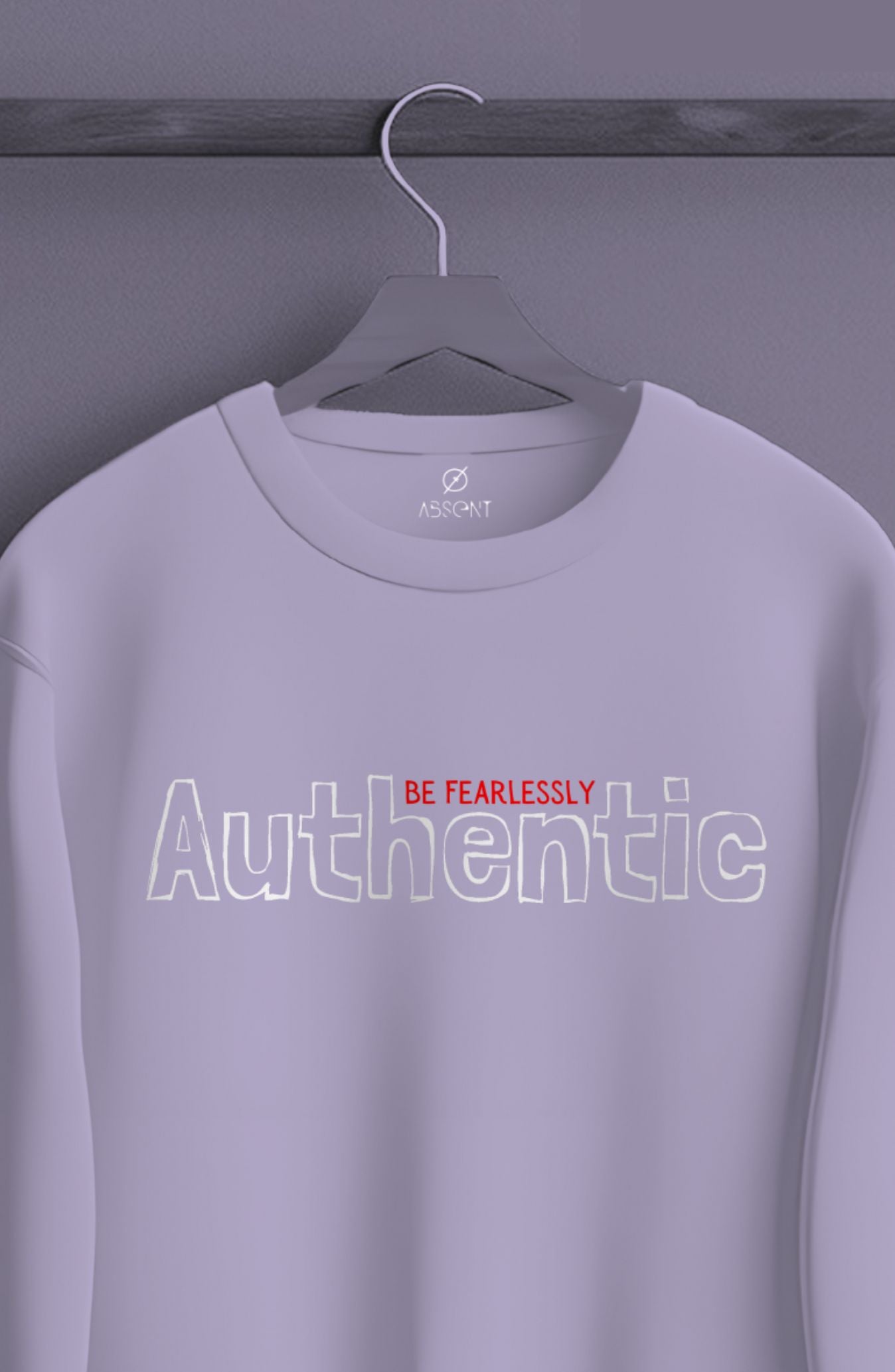 Be Fearlessly Authentic Classic Sweatshirt