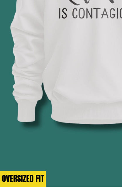 Kindness Is Contagious Oversized Sweatshirt