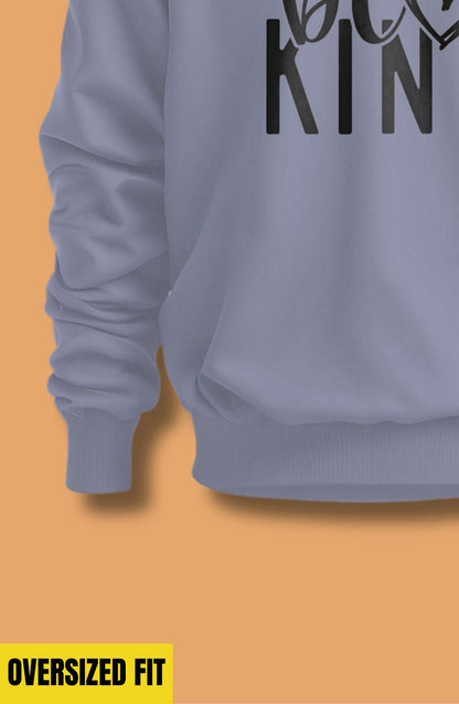 Be Kind Oversized Sweatshirt