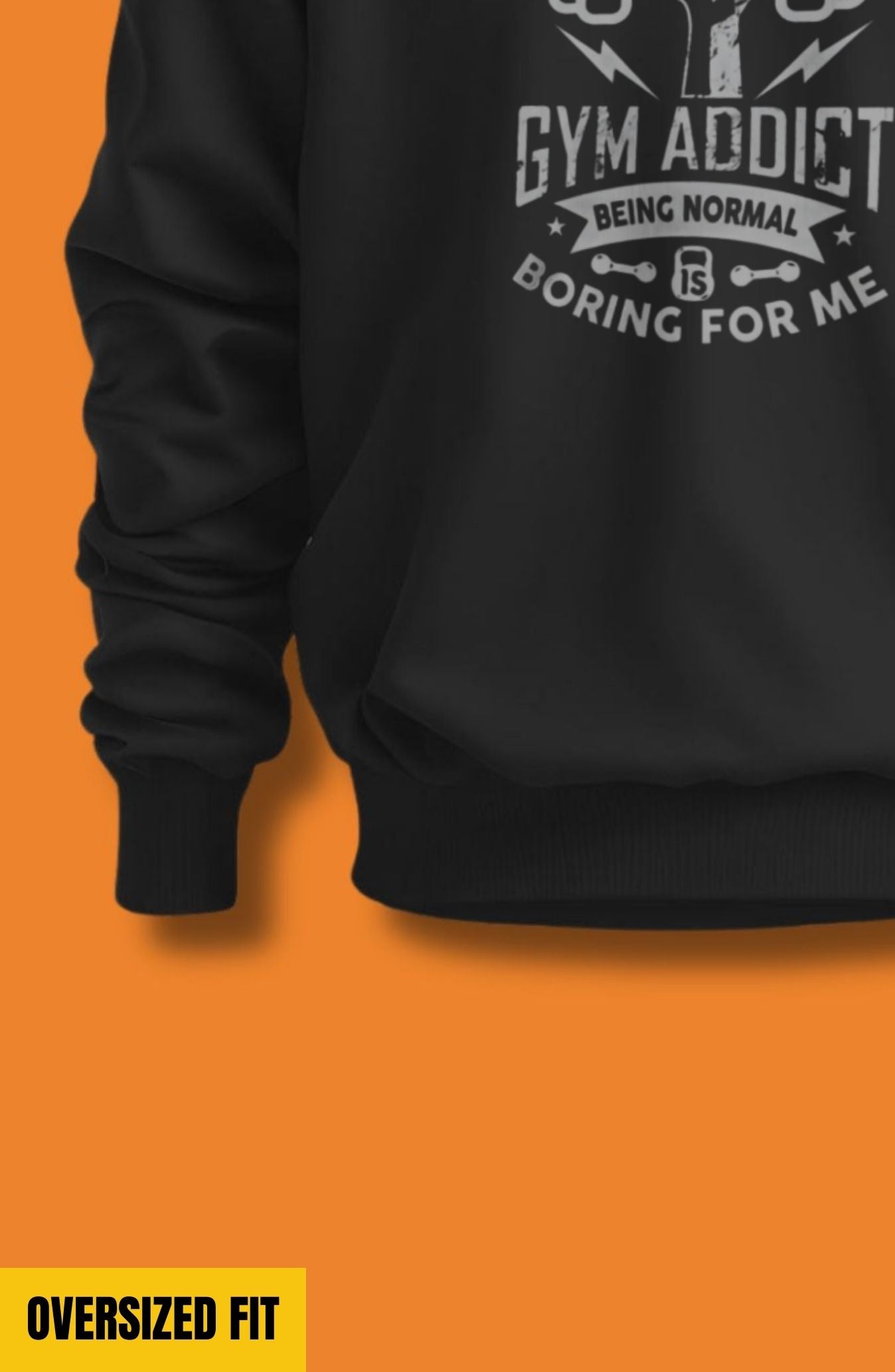 Gym Addict Oversized Sweatshirt
