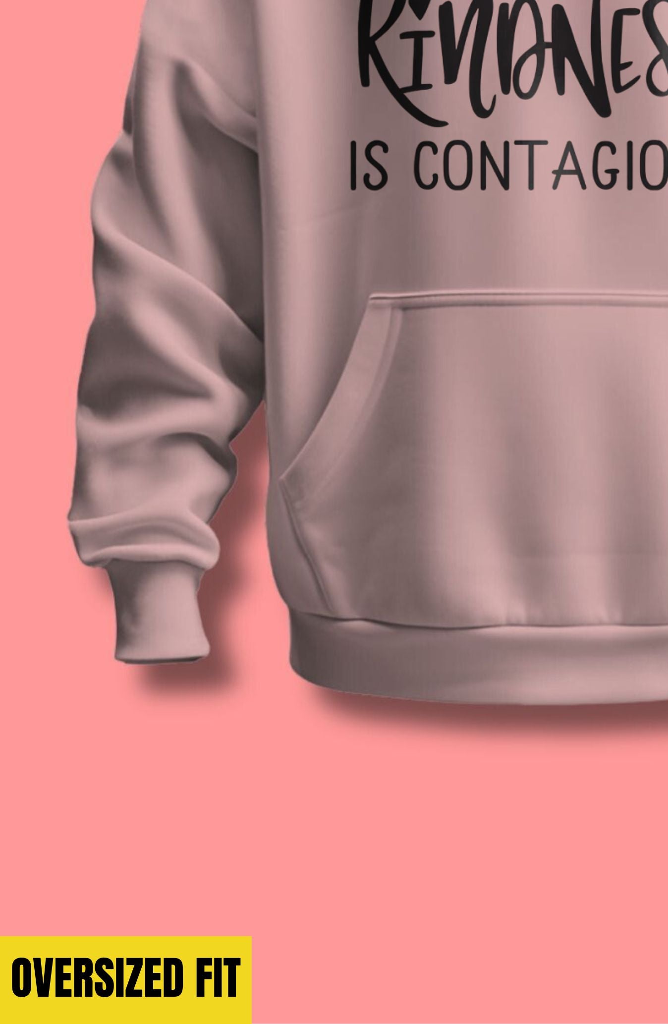 Kindness Is Contagious Oversized Hoodie