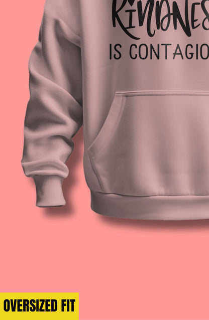 Kindness Is Contagious Oversized Hoodie