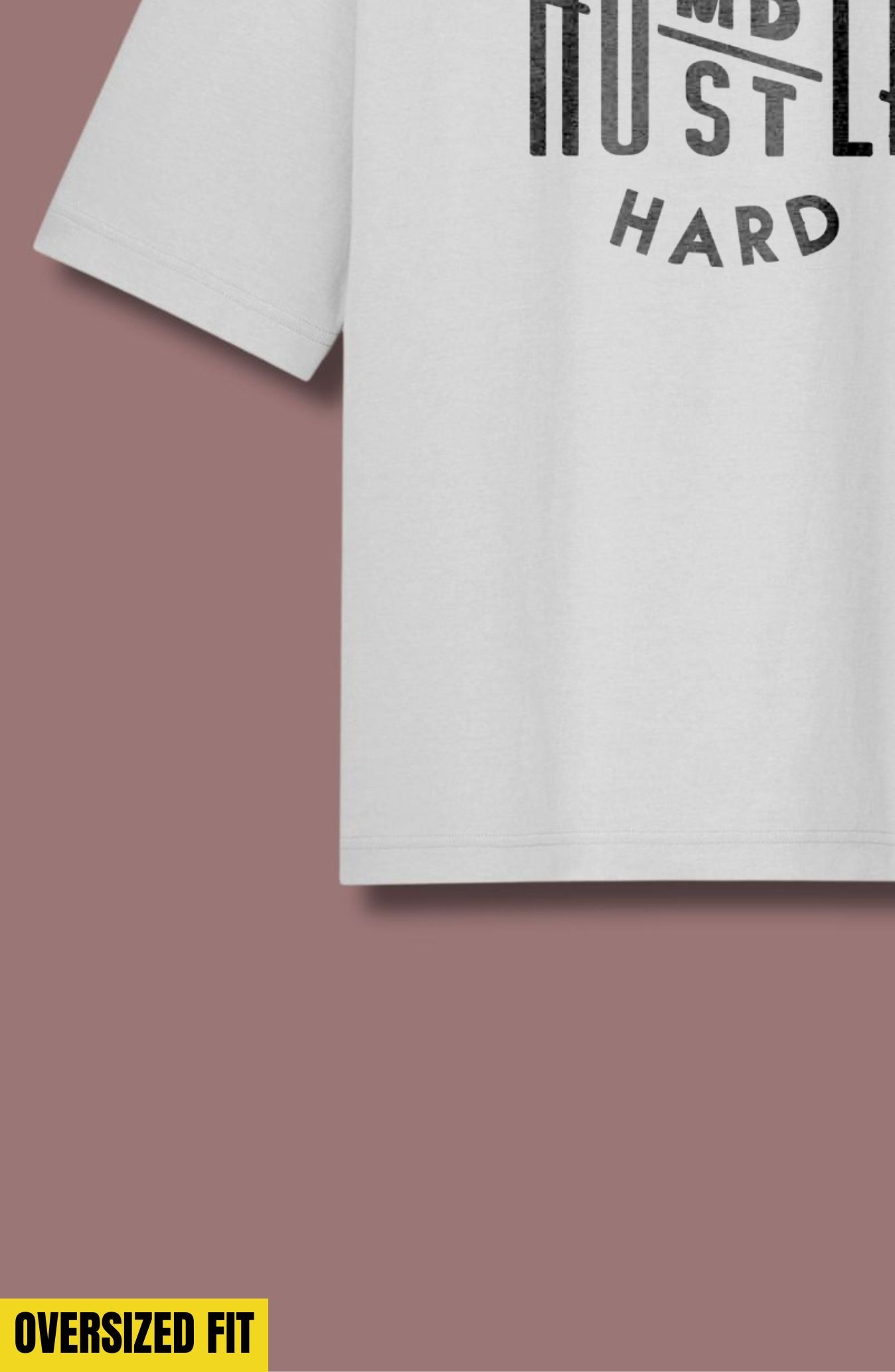 Stay Humble Stay Hustle Oversized T-Shirt