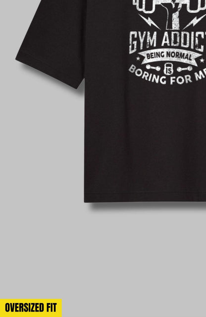 Gym Addict Oversized T-Shirt