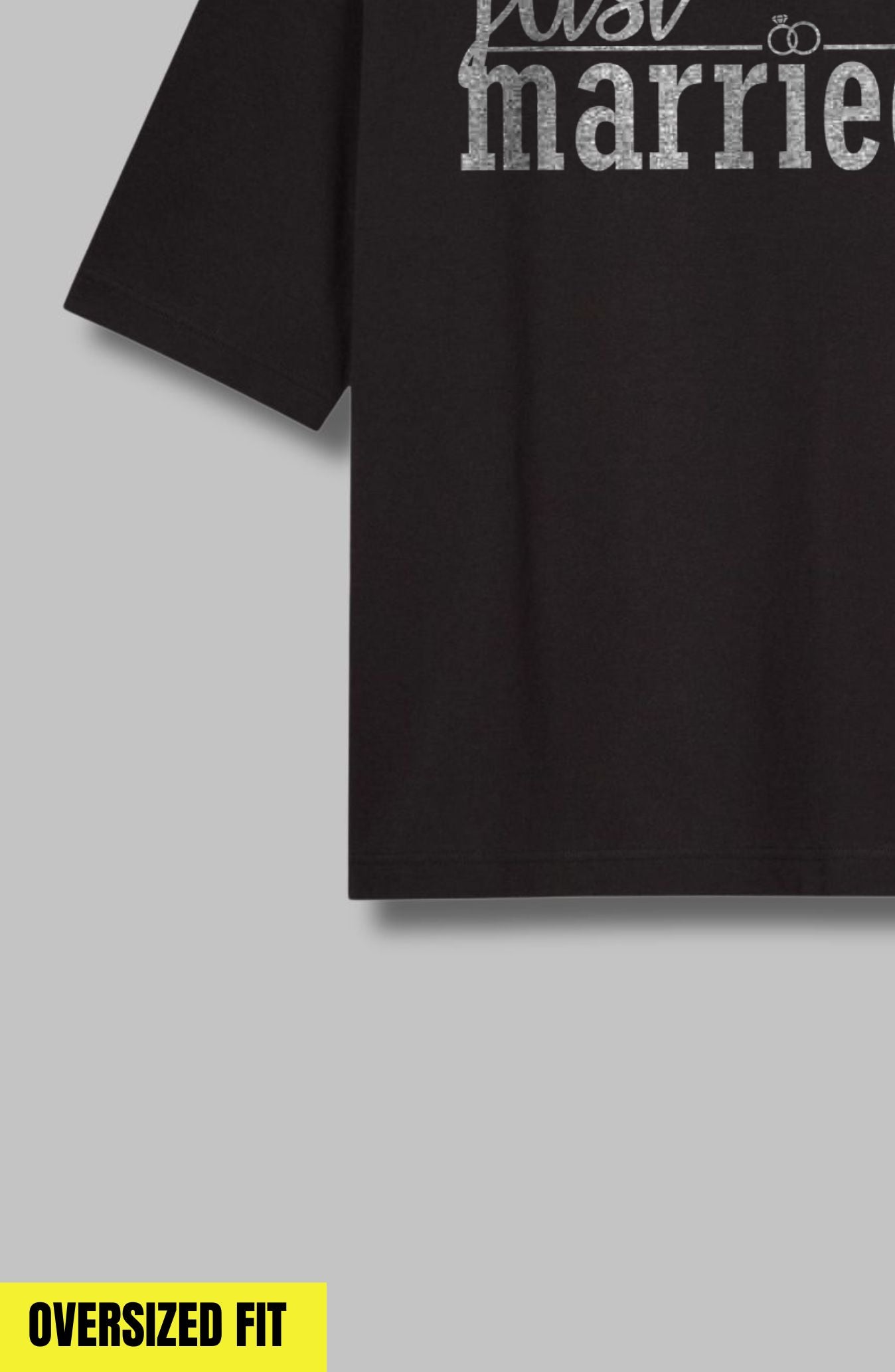 Just Married Oversized T-Shirt