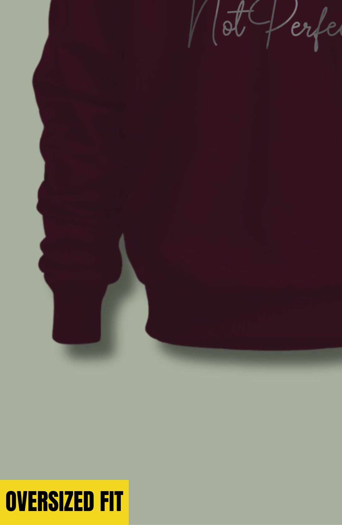 Be Real Not Perfect Oversized Sweatshirt