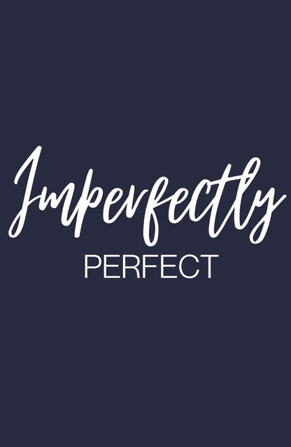Imperfectly Perfect Classic Sweatshirt