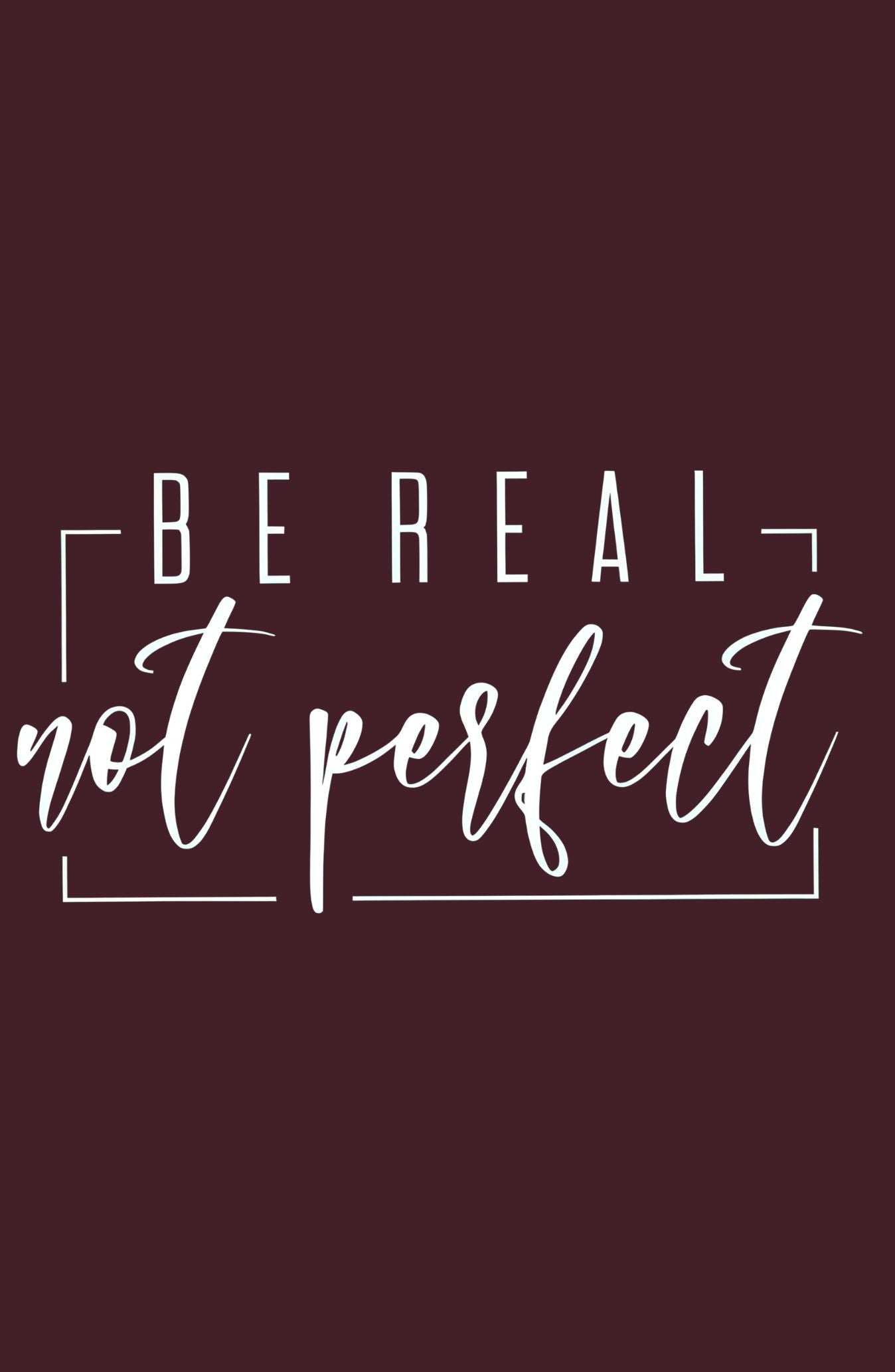 Be Real Not Perfect Oversized T-Shirt
