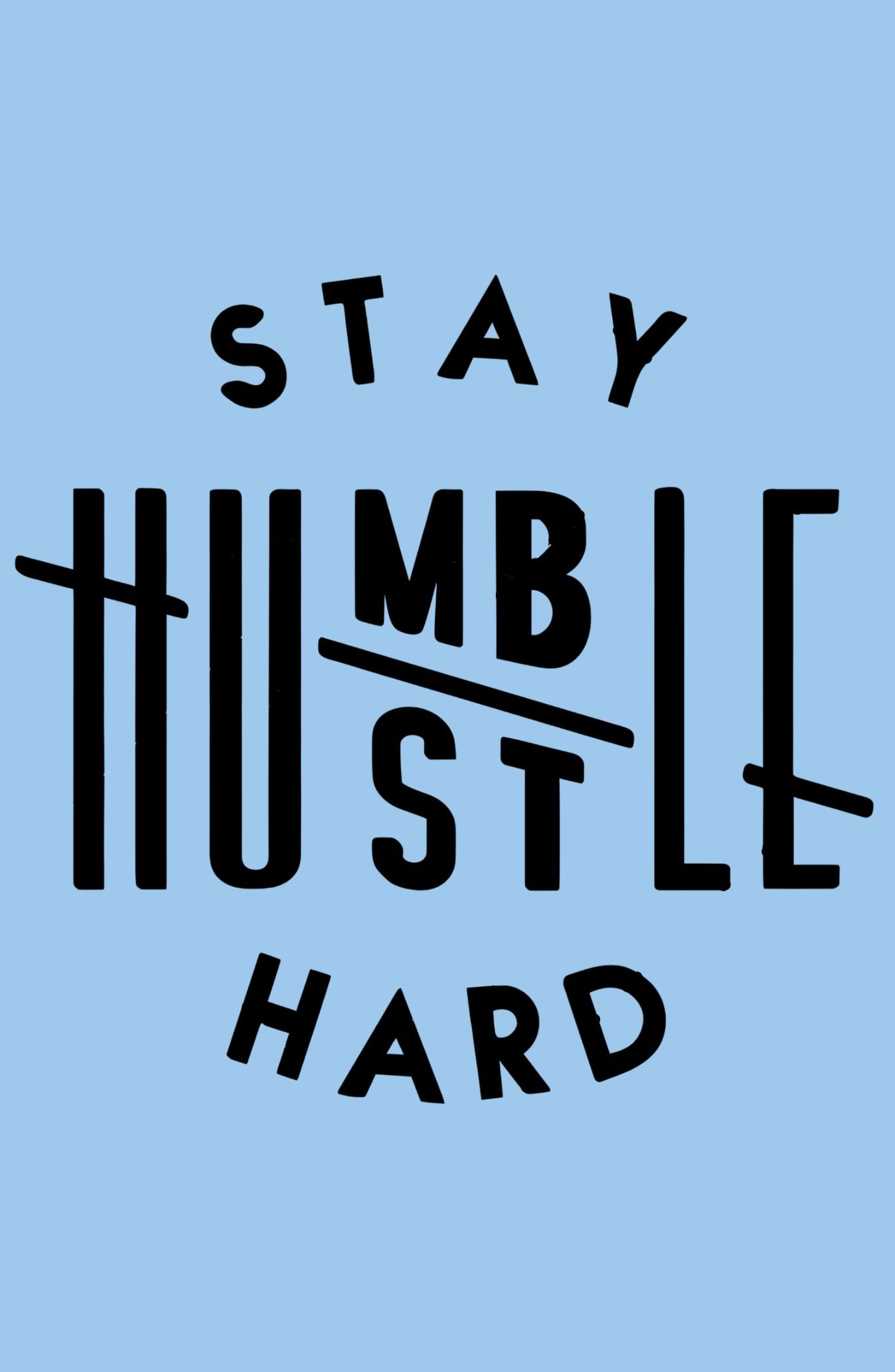 Stay Humble Stay Hustle Classic Hoodie