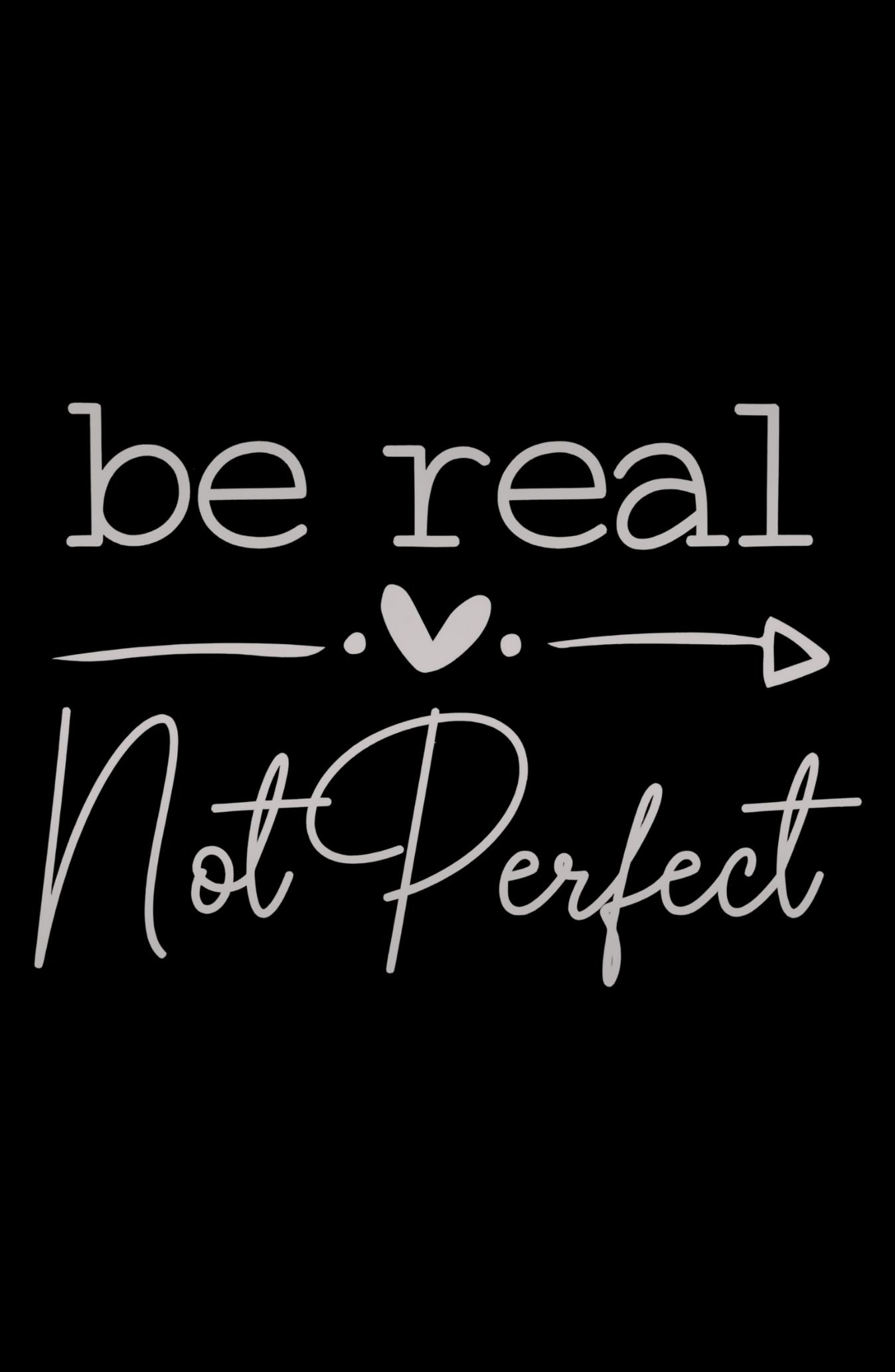 Be Real Not Perfect Oversized T-Shirt
