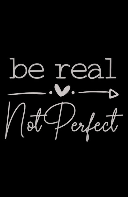 Be Real Not Perfect Oversized T-Shirt
